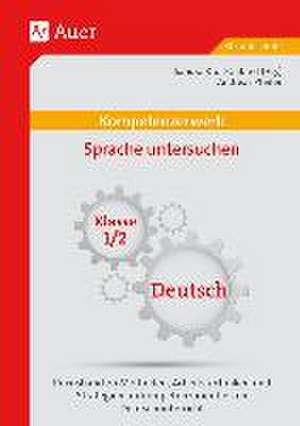 Kompetenzerwerb Sprache untersuchen 1+2 de Andreas Pfeifer