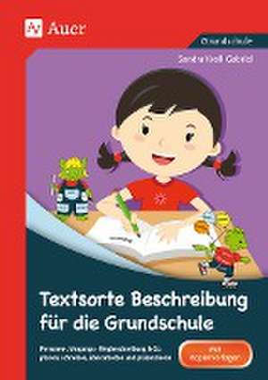 Textsorte Beschreibung für die Grundschule de Sandra Kroll-Gabriel