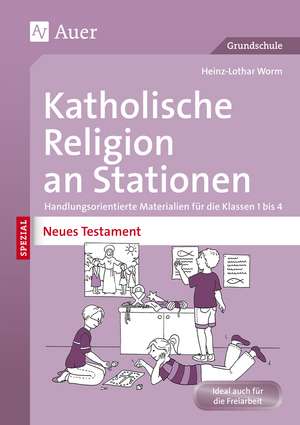 Katholische Religion an Stationen Neues Testament de Heinz-Lothar Worm