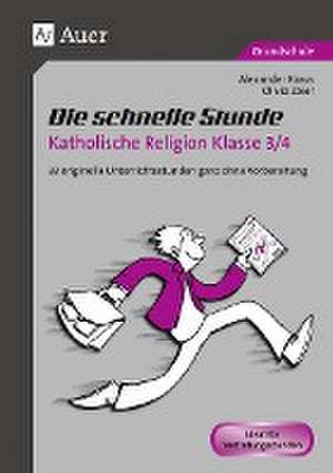 Die schnelle Stunde Katholische Religion Kl. 3-4 de Alexander Kraus