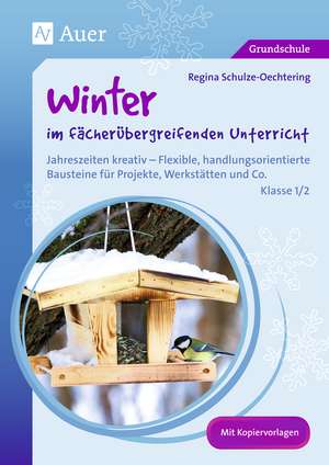 Winter im fächerübergreifenden Unterricht 1-2 de Regina Schulze-Oechtering