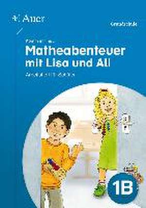 Komm mit ins Matheabenteuer mit Lisa und Ali Kl.1B de Sebastian Walter