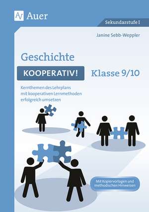 Geschichte kooperativ Klasse 9-10 de Janine Sebb-Weppler