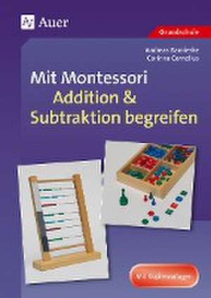 Mit Montessori Addition & Subtraktion begreifen de Andreas Barnieske