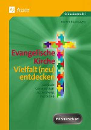 Evangelische Kirche - Vielfalt (neu) entdecken de Doreen Blumhagen