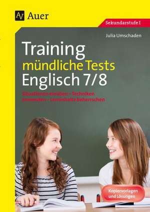 Training mündliche Tests Englisch 7-8 de Julia Umschaden