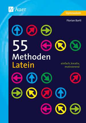 55 Methoden Latein de Florian Bartl