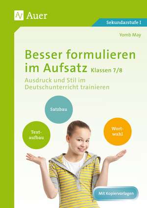 Besser formulieren im Aufsatz Klassen 7-8 de Yomb May