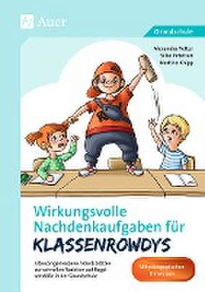 Wirkungsvolle Nachdenkaufgaben für Klassenrowdys de Alexandra Vetter