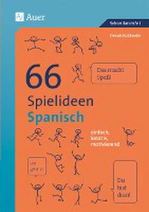 66 Spielideen Spanisch de Dennis Kuhlmeier