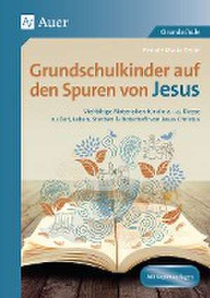 Grundschulkinder auf den Spuren von Jesus de Renate Maria Zerbe