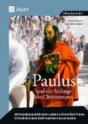 Paulus und die Anfänge des Christentums de David Erhart