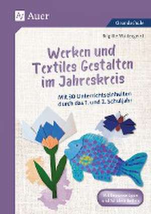 Werken und Textiles Gestalten im Jahreskreis de Brigitte Wintergerst