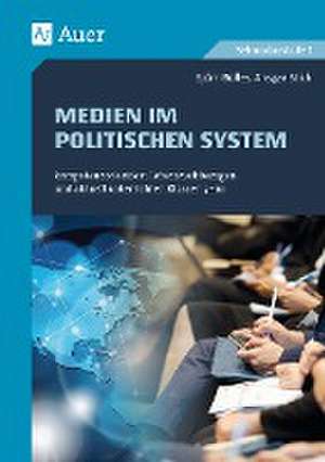 Medien in politischen Systemen de Björn Bülles