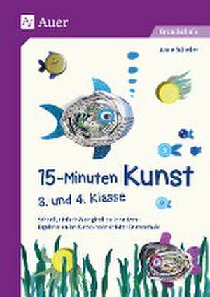 15-Minuten-Kunst 3. und 4. Klasse de Anne Scheller