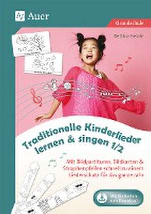 Traditionelle Kinderlieder lernen & singen 1-2 de Bettina Heinle