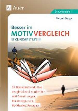 Besser im Motivvergleich Sekundarstufe II de Norbert Berger