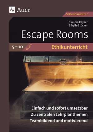 Escape Rooms für den Ethikunterricht 5-10 de Claudia Kayser