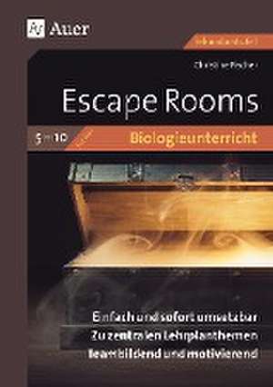 Escape Rooms für den Biologieunterricht 5-10 de Christine Fischer