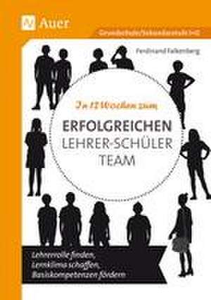 In 12 Wochen zum erfolgreichen Lehrer-Schüler-Team de Ferdinand Falkenberg