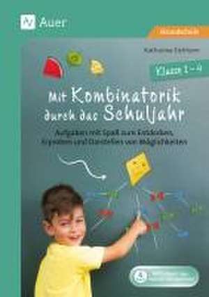 Mit Kombinatorik durch das Schuljahr de Katharina Eichhorn