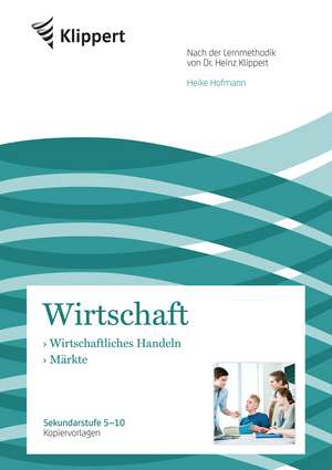 Wirtschaftliches Handeln - Märkte de Heike Hofmann