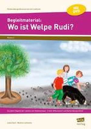 Begleitmaterial: Wo ist Welpe Rudi? de Beatrix Vach