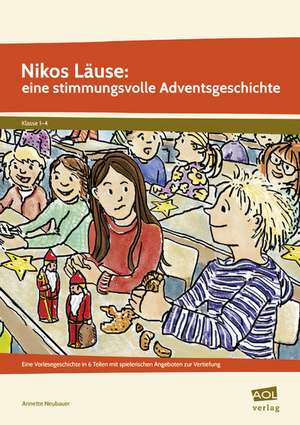 Nikos Läuse: eine stimmungsvolle Adventsgeschichte de Annette Neubauer