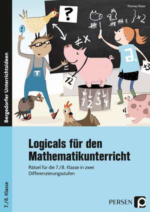 Logicals für den Mathematikunterricht de Thomas Röser