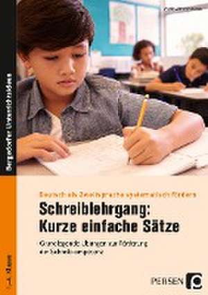 Schreiblehrgang: Kurze einfache Sätze de Marie-Anne Entradas