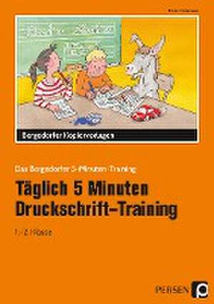 Täglich 5 Minuten Druckschrift-Training de Karin Hohmann