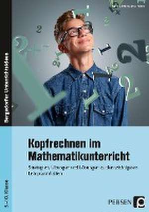 Kopfrechnen im Mathematikunterricht de Patricia Felten