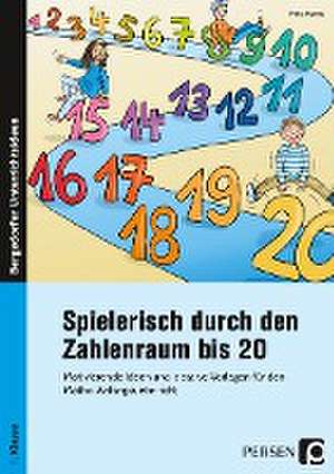 Spielerisch durch den Zahlenraum bis 20 de Petra Harms