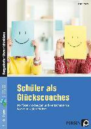 Schüler als Glückscoaches de Ilona Schäfer