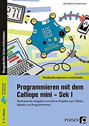 Programmieren mit dem Calliope mini - Sek I de Marco Bettner