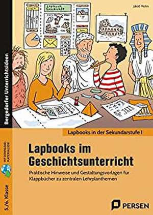 Lapbooks im Geschichtsunterricht - 5./6. Klasse de Jakob Mohn