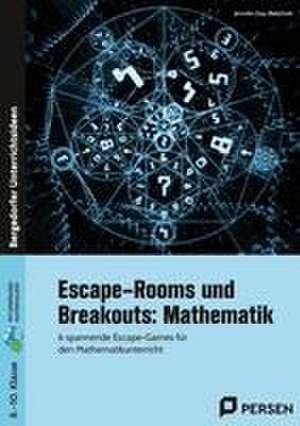 Escape-Rooms und Breakouts: Mathematik 8-10 Klasse de Jennifer Day-Betschelt