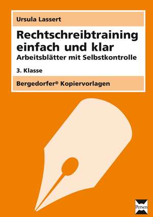 Rechtschreibtraining einfach und klar - 3. Klasse de Ursula Lassert