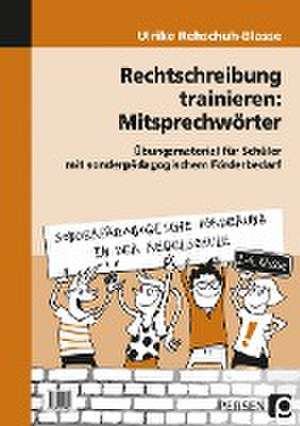 Rechtschreibung trainieren: Mitsprechwörter de Ulrike Rehschuh-Blasse