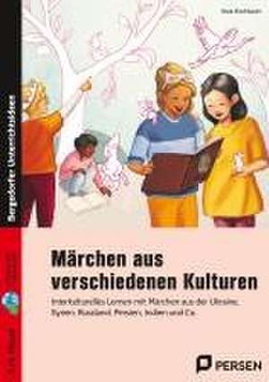 Märchen aus verschiedenen Kulturen de Klara Kirschbaum