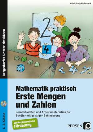 Mathematik praktisch: Erste Mengen und Zahlen de Arbeitskreis Mathematik