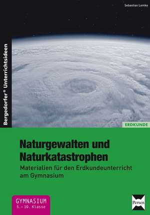 Naturgewalten und Naturkatastrophen de Sebastian Lemke