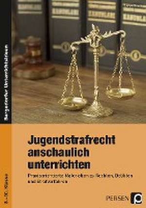 Jugendstrafrecht anschaulich unterrichten de Stefan Hirsch