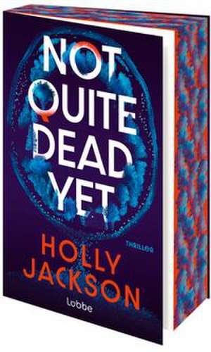 Not Quite Dead Yet de Holly Jackson