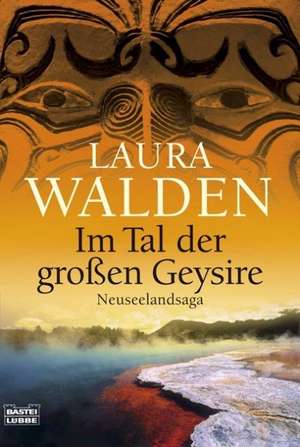 Im Tal der großen Geysire de Laura Walden