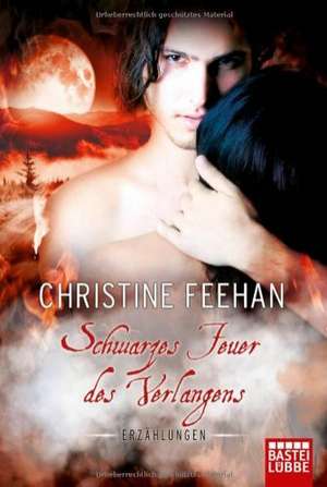 Schwarzes Feuer des Verlangens de Christine Feehan