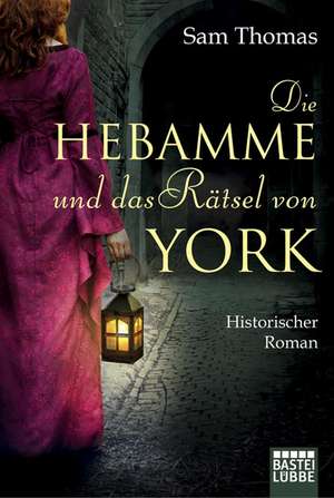 Die Hebamme und das Rätsel von York de Sam Thomas