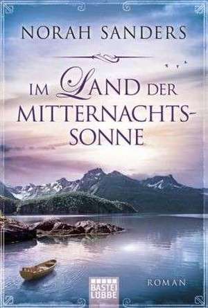 Im Land der Mitternachtssonne de Norah Sanders