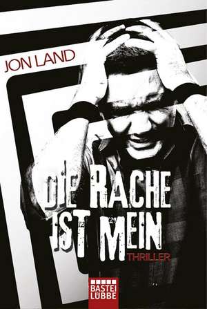 Die Rache ist mein de Jon Land