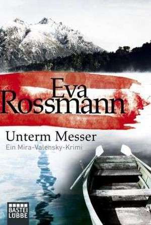 Unterm Messer de Eva Rossmann